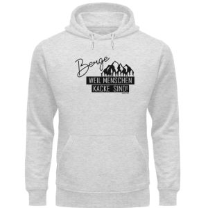 Berge weil Menschen Kacke Sind Hoodie